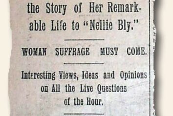 “Champion Of Her Sex” – Nellie Bly interviews Susan B. Anthony