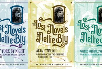 Discovered! The Lost Novels Of Nellie Bly!